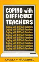 Coping With Difficult Teachers 0870471023 Book Cover