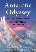 Antarctic Odyssey: Endurance and Adventure in the Farthest South 0786706538 Book Cover