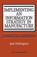 Implementing an Information Strategy in Manufacture: A Practical Approach 3662301903 Book Cover
