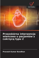 Przezskórna interwencja wiencowa u pacjentów z cukrzyca typu 2 (Polish Edition) 6209875491 Book Cover
