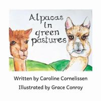 Alpacas in Green Pastures 1036912299 Book Cover