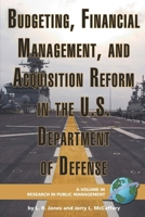 Budgeting, Financial Management, and Acquisition Reform in the U.S. Department of Defense (PB) 1593118708 Book Cover
