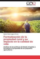 Formalizacion de La Propiedad Rural y Su Impacto En La Calidad de Vida 3845496967 Book Cover