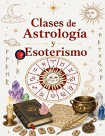 Clases de Astrología y Magia Blanca B0C22S3R69 Book Cover
