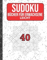Sudoku Bücher für Erwachsene leicht: 200 Sudokus von easy mit Lösungen Für Erwachsene,Kinder (German Edition) B086ML4NXT Book Cover