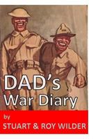 Dad's War Diary: And Wartime Receipe Book 153903819X Book Cover