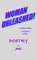 WOMAN UNLEASHED! 1420839209 Book Cover