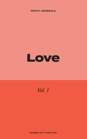 Love: 30 Day Journal Devotional B0CGXYX3HR Book Cover