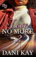 A Love No More 2 B08HGRZMK9 Book Cover