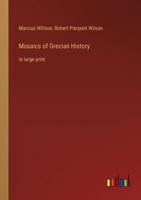 Mosaics of Grecian History: in large print 3368358626 Book Cover