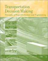 Transportation Decision Making: Principles of Project Evaluation and Programming 0471747327 Book Cover