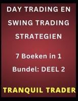 DAY TRADING EN SWING TRADING STRATEGIEN: 7 Boeken in 1 Bundel: DEEL 2 B0BJYSWKXF Book Cover