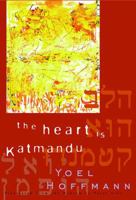 The Heart is Katmandu 0811216829 Book Cover