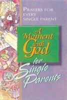 A Moment with God for Single Parents 0687975506 Book Cover