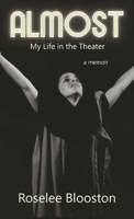 Almost: My Life in the Theater 1627204105 Book Cover