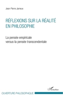 Réflexions sur la réalité en philosophie: La pensée empiricale versus la pensée transcendentale (Ouverture Philosophique) (French Edition) 2343068895 Book Cover