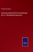 Sammlung ehegerichtlicher Entscheidungen des k.b. Oberappellationsgerichtes 3752599863 Book Cover
