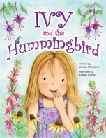 Ivy and the Hummingbird 1998816540 Book Cover