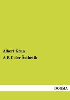 A-B-C Der Asthetik 3957004187 Book Cover