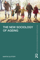 The New Sociology of Ageing 0367465388 Book Cover