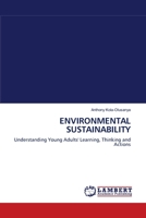 ENVIRONMENTAL SUSTAINABILITY: Understanding Young Adults' Learning, Thinking and Actions 3838301234 Book Cover