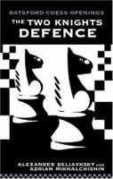 The Two Knights Defence (Batsford Chess Openings) 0713484411 Book Cover