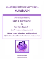 ??????????????????????????? KURSBUCH ????????????????? Goethe-Zertifikat A1: Start Deutsch 1(Deutsch -Thai Version)(???????????????-???) (Lesen ... Goethe-Zertifikat A1 (German Edition) 3982421195 Book Cover