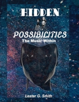 Hidden Possibilities: The Music Within B0FGV6FH2H Book Cover