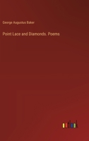 Point Lace and Diamonds. Poems 3385383668 Book Cover