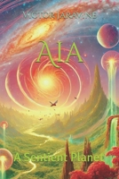 Aia: A Sentient Planet (Modern Divine Mysteries) B0DPV6KCZ2 Book Cover