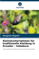 Kleinstunternehmen für traditionelle Kleidung in Ecuador - Imbabura: Wirtschaftliche Entwicklung mit kultureller Identität 6206346269 Book Cover