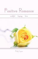 Positive Romance Positive Romance 1608601404 Book Cover