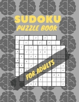 Sudoku Puzzle Book For Adults: Sudoku Brain Game , Sudoku Puzzles With Solutions , Sudoku Puzzles For Adults B08WJRXCB5 Book Cover