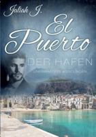 El Puerto - Der Hafen 8: Unerwartete Wendungen 3752828781 Book Cover