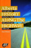 Alberta History Along the Highway 0889951330 Book Cover