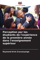 Perception par les étudiants de l'expérience de la première année dans l'enseignement supérieur (French Edition) 6208639220 Book Cover