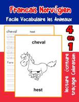 Francais Norv�gien Facile Vocabulaire les Animaux: De base Fran�ais Norvegien fiche de vocabulaire pour les enfants a1 a2 b1 b2 c1 c2 ce1 ce2 cm1 cm2 1073452778 Book Cover