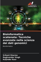 Bioinformatica scatenata: Tecniche avanzate nella scienza dei dati genomici (Italian Edition) 6208312426 Book Cover