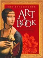 The Renaissance Art Book : Discover Thirty Glorious Masterpieces by Leonardo Da Vinci, Michelangelo, Raphael, Fra Angelico, Botticelli 1889613037 Book Cover