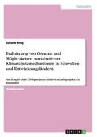 Evaluierung von Grenzen und M�glichkeiten marktbasierter Klimaschutzmechanismen in Schwellen- und Entwicklungsl�ndern: Am Beispiel eines CDM-gest�tzten Abfallwirtschaftsprojektes in Indonesien 3656420947 Book Cover