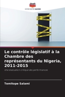 Le contrôle législatif à la Chambre des représentants du Nigeria, 2011-2015 (French Edition) 6207755812 Book Cover
