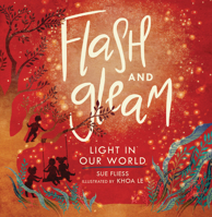 Flash and Gleam: Light in Our World B0GWF927TL Book Cover