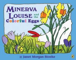 Minerva Louise and the Colorful Eggs (Minerva Louise) 0525476334 Book Cover