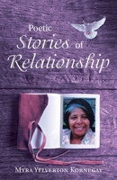 Poetic Stories of Relationship 1664183701 Book Cover
