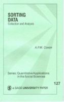 Sorting Data: Collection and Analysis (Quantitative Applications in the Social Sciences) 0803972377 Book Cover