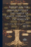 Report On the Manuscripts of the Family of Gawdy, Formerly of Norfolk 1022499602 Book Cover