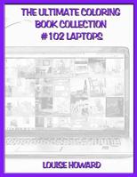 The Ultimate Coloring Book Collection #102 Laptops 1090659164 Book Cover