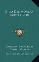 Giro Del Mondo, Part 4 (1700) 1166066932 Book Cover