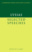 Lysias: Selected Speeches (Cambridge Greek and Latin Classics) 1437137938 Book Cover
