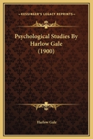Psychological Studies By Harlow Gale 1166966437 Book Cover